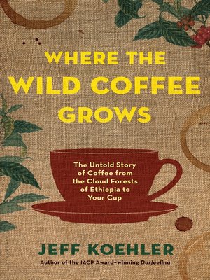 cover image of Where the Wild Coffee Grows